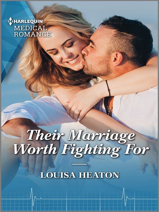 Title details for Their Marriage Worth Fighting For by Louisa Heaton - Available